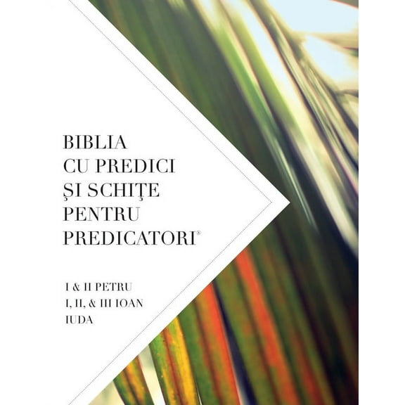 Biblia Cu Predici Şi SchiŢe Pentru Predicatori: I & II Petru I, II, & III Ioan Iuda (Paperback)