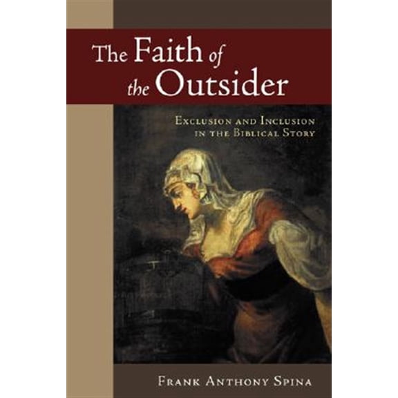 Pre-Owned The Faith of the Outsider: Exclusion and Inclusion in the Biblical Story (Paperback) 0802828647 9780802828644
