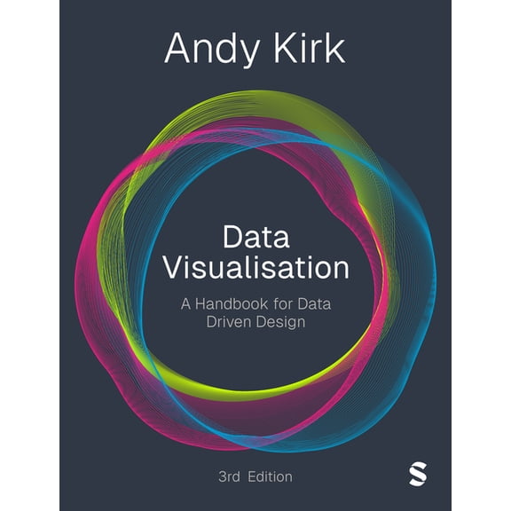 Data Visualisation: A Handbook for Data Driven Design (Third Edition), (Paperback)