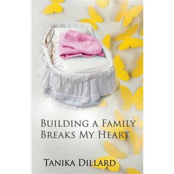 Building a Family Breaks My Heart