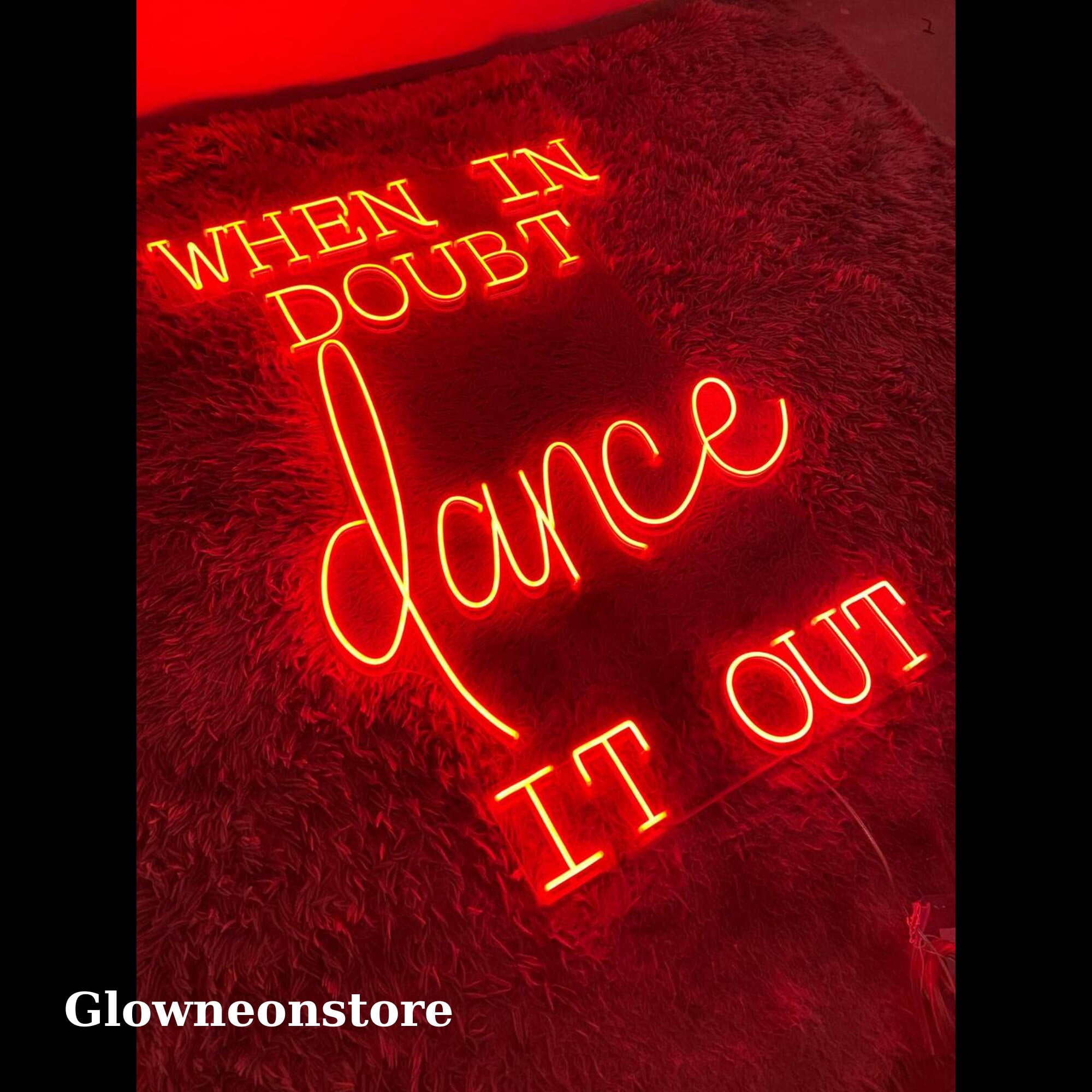 Glowneon When It Doubt Dance It Out Neon Sign, Inspirational Quote Name LED Sign