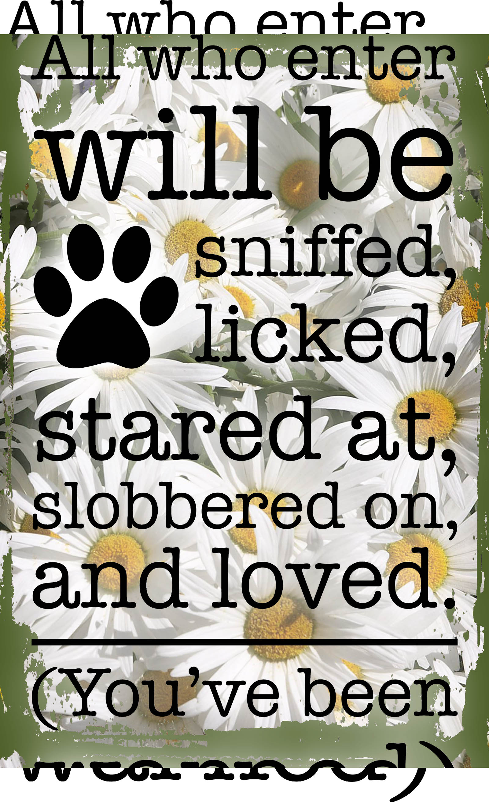 Daisy Flower Wall Art All who enter will be sniffed… you’ve been warned