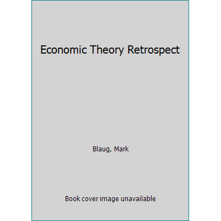 Economic Theory in Retrospect, Used [Hardcover]