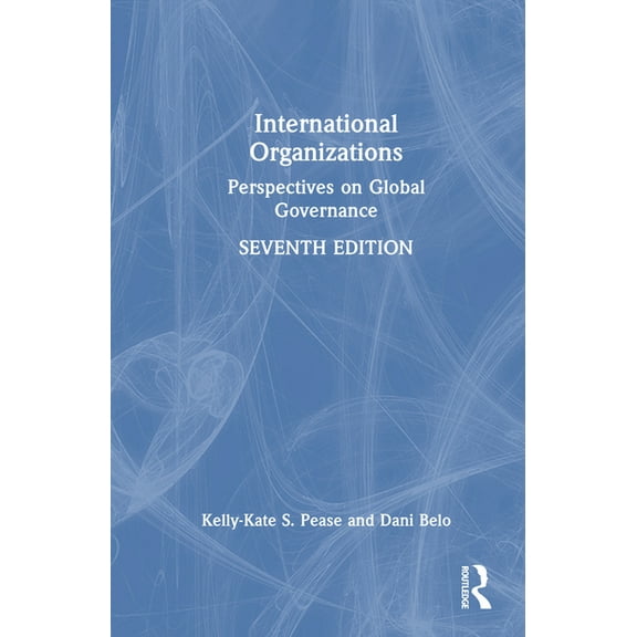 International Organizations: Perspectives on Global Governance, (Hardcover)