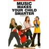 Music Makes Your Child Smarter: How Music Helps Every Childs Development