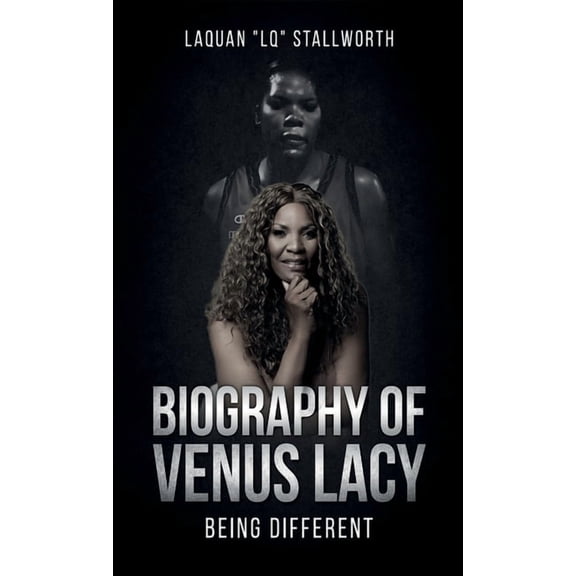 Biography of Venus Lacy - Being Different, (Hardcover)