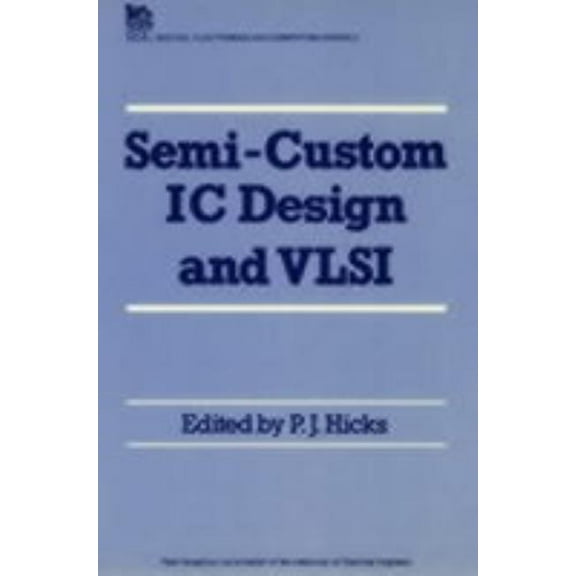 Computing and Networks Semi-Custom IC Design and VLSI, (Hardcover)