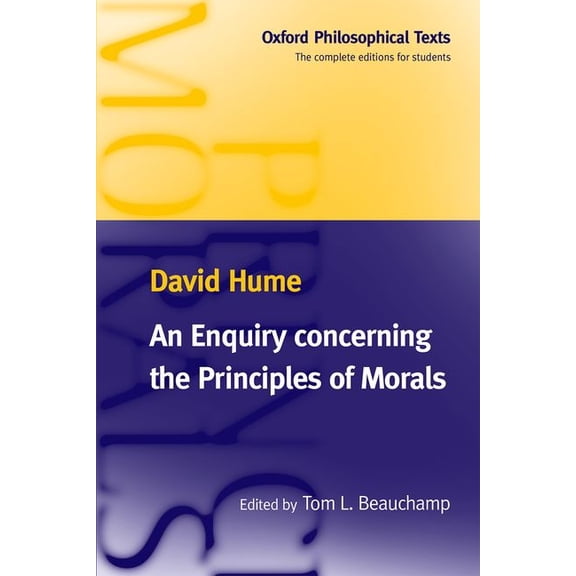 Oxford Philosophical Texts An Enquiry Concerning the Principles of Morals: Oxford Philosophical Texts, (Paperback)