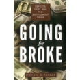 thumbnail image 2 of Pre-Owned Going for Broke: Deficits, Debt, and the Entitlement Crisis (Paperback) 1939709946 9781939709943, 2 of 2