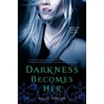 thumbnail image 1 of Pre-Owned Darkness Becomes Her, (Paperback), 1 of 1