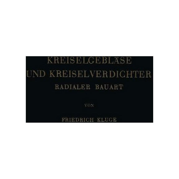 Kreiselgebläse Und Kreiselverdichter: Radialer Bauart, (Paperback)