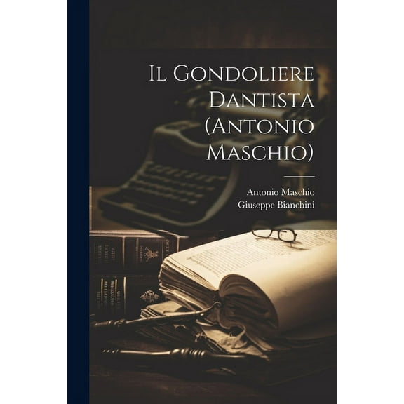 Il Gondoliere Dantista (Antonio Maschio)