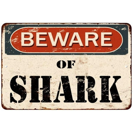 - Beware of Shark Vintage Look Reproduction Metal Sign 8x12 8123469