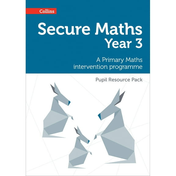 Secure Maths – Secure Year 3 Maths Pupil Resource Pack : A Primary Maths Intervention Programme (Paperback)