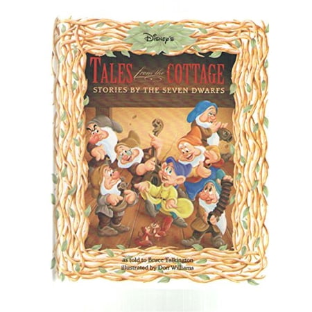 Pre-Owned Tales from the Cottage: Original Bedtime Stories from the Seven Dwarfs 9780786830084 0786830085 Hardcover First Edition edition