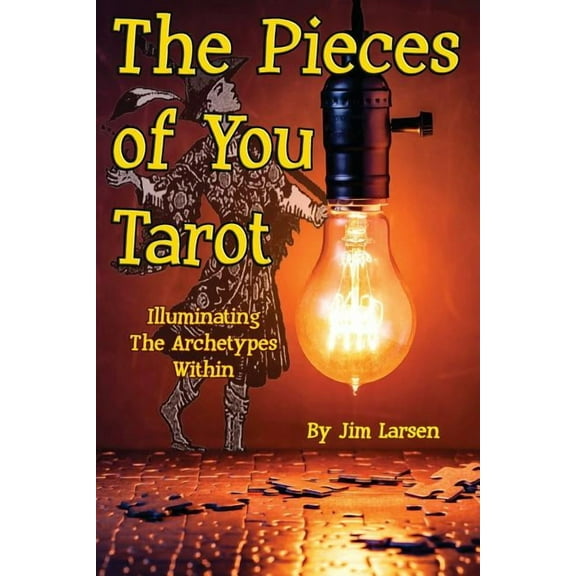 The Pieces of You Tarot: Illuminating the Archetypes Within, (Paperback)