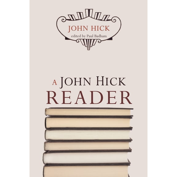 A John Hick Reader (Paperback)