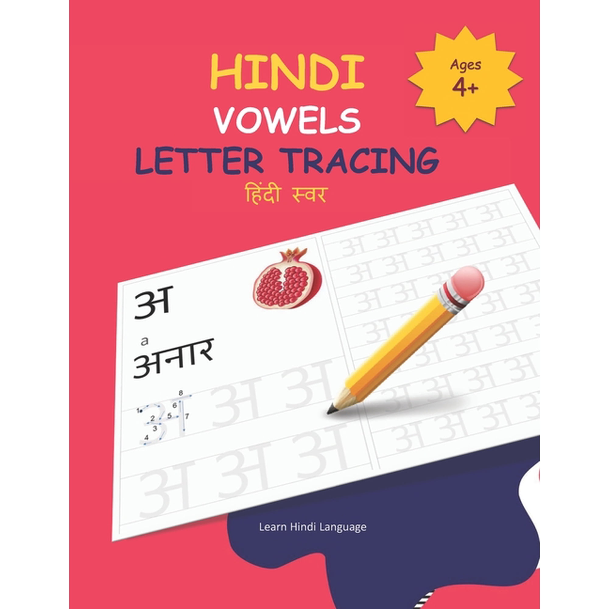 Hindi Language Learning and Hindi Alphab Hindi Vowels Letter Tracing: Hindi Alphabet Practice Workbook - Trace and Write Hindi Letters, Book 6, (Paperback)