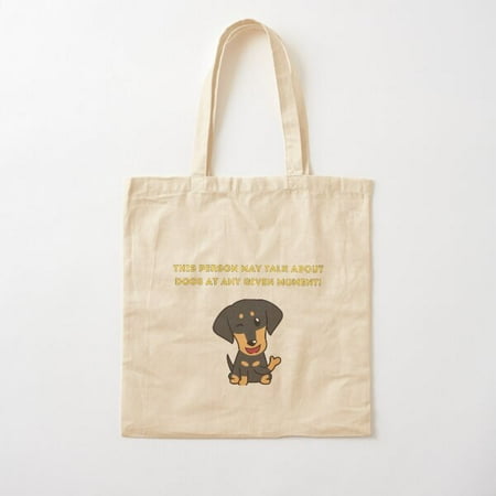 Funny Dog Shirt  This Person May Talk About Dogs At Any Give Moment! Cotton Tote Bag Canvas Tote Bag  Family Gift For Mother  Her