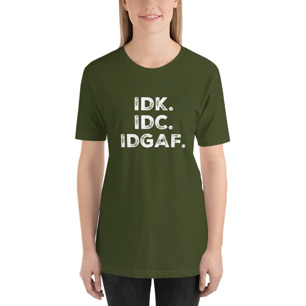 idk idc idgaf t shirt india