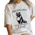 thumbnail image 4 of Women’s Maternity T-Shirt, Pregnant Raccoon Funny Feral Graphic Tee, Bun in the Oven Shirt, Gift for Pregnant Wife or Mom-To-Be, Sizes S–5XL, 4 of 7