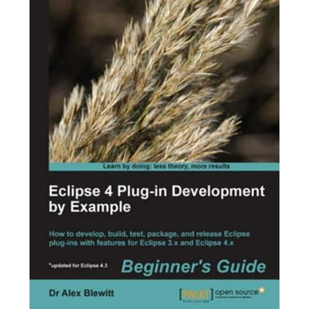 Eclipse 4 Plug-in Development by Example Beginner's Guide -