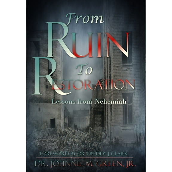 From Ruin to Restoration, (Hardcover)