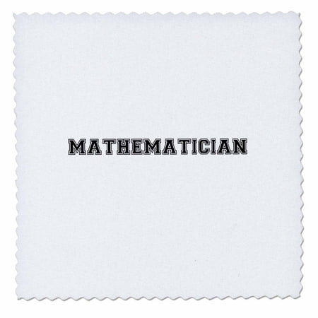 3dRose Mathematician and proud - black text on white - Math graduate teacher or lecturer job pride gifts - Quilt Square, 10 by