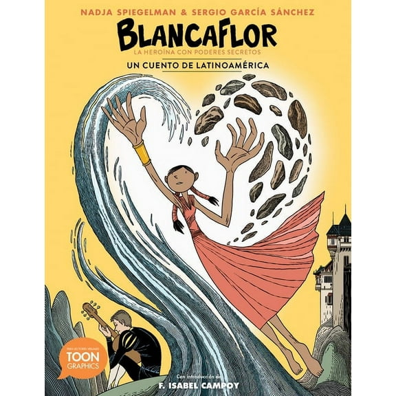 Toon Latin American Folktales Blancaflor, La HeroÃ­na Con Poderes Secretos: Un Cuento de LatinoamÃ©rica, (Paperback)
