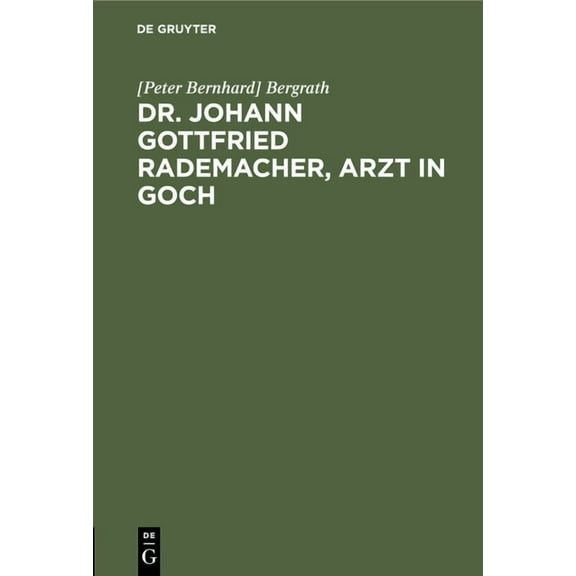 Dr. Johann Gottfried Rademacher, Arzt in Goch (Hardcover)