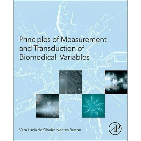 UPC: 9780128007747 | Principles of Measurement and Transduction of Biomedical Variables (Hardcover)