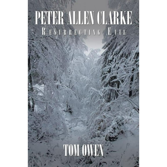 Peter Allen Clarke: Resurrecting Evil