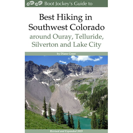Best Hiking in Southwest Colorado around Ouray, Telluride, Silverton and Lake City - (Best Cities For Hiking)