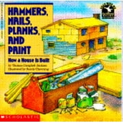 Hammers, Nails, Planks, and Paint: How a House Is Built (Read With Me Paperbacks), Used [Paperback]