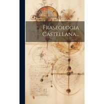 Fraseologia Castellana... (Hardcover)