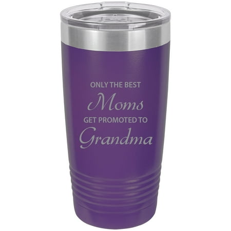 Only the Best Moms Get Promoted to Grandma Stainless Steel Engraved Insulated Tumbler 20 Oz Travel Coffee Mug,