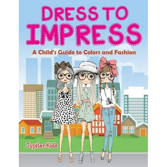 Dress to Impress (A Coloring Book) (Paperback)