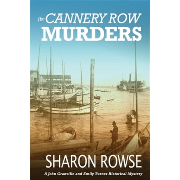Pre-Owned John Granville & Emily Turner Historical Mysteries: The Cannery Row Murders (Other)