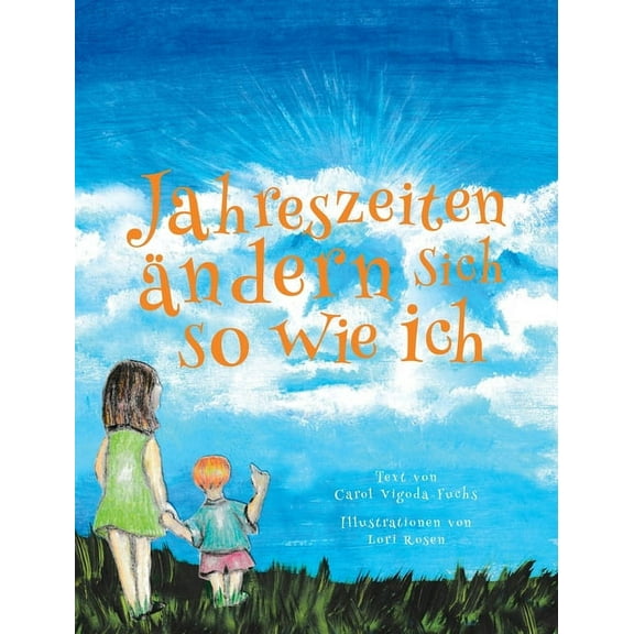 Jahreszeiten Ã¤ndern sich so wie ich, (Hardcover)