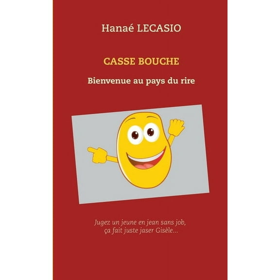 Casse Bouche: Bienvenue au pays du rire, (Paperback)