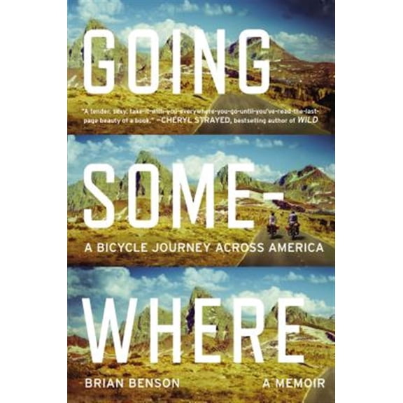 Pre-Owned Going Somewhere: A Bicycle Journey Across America (Paperback) 0142180645 9780142180648
