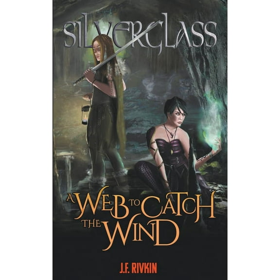Silverglass A Web To Catch The Wind, Book 2, (Paperback)
