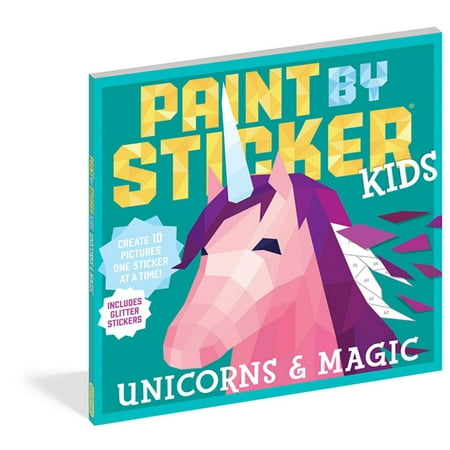 - Paint by Sticker Kids: Unicorns & Magic - Paperback