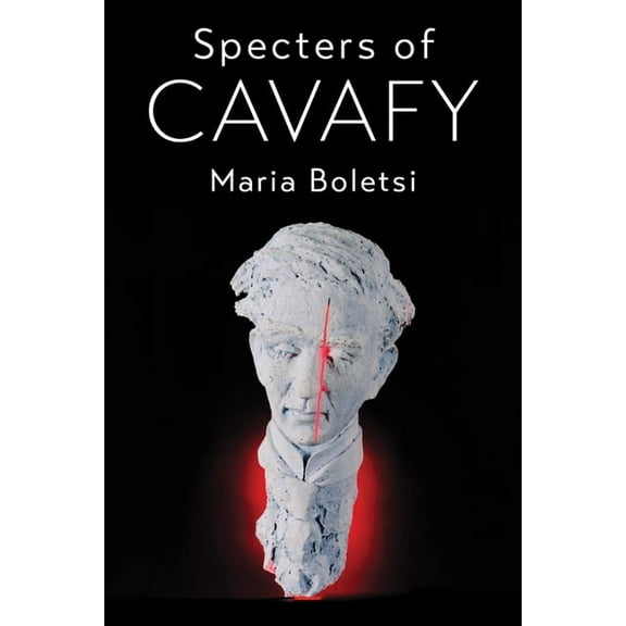 Greek / Modern Intersections Specters of Cavafy, (Hardcover)