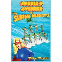 The Double-D Avenger The Double-D Avenger vs. the Super Nudists, Book 3, (Paperback)