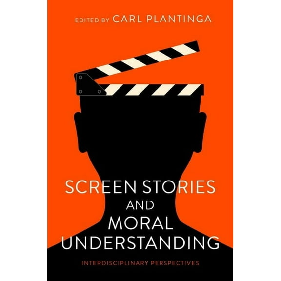 Screen Stories and Moral Understanding: Interdisciplinary Perspectives, (Paperback)