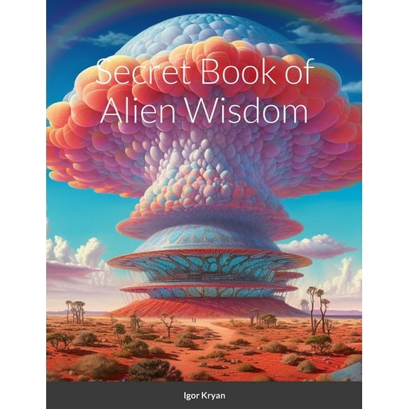 Secret Book of Alien Wisdom, (Paperback)