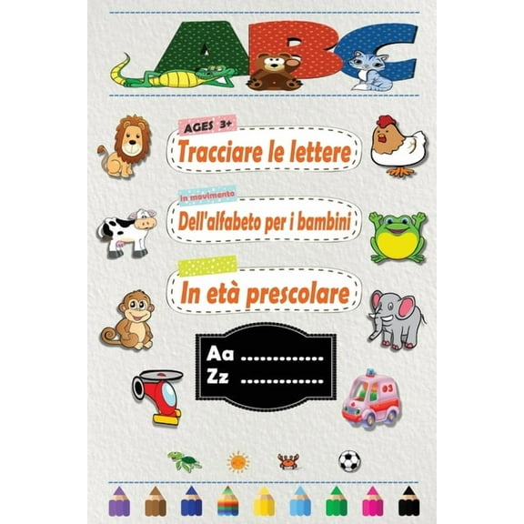 Tracciare Le Lettere Dell'alfabeto Per I Bambini In Età Prescolare: Pratica per i bambini con controllo della penna, Tra, (Paperback)