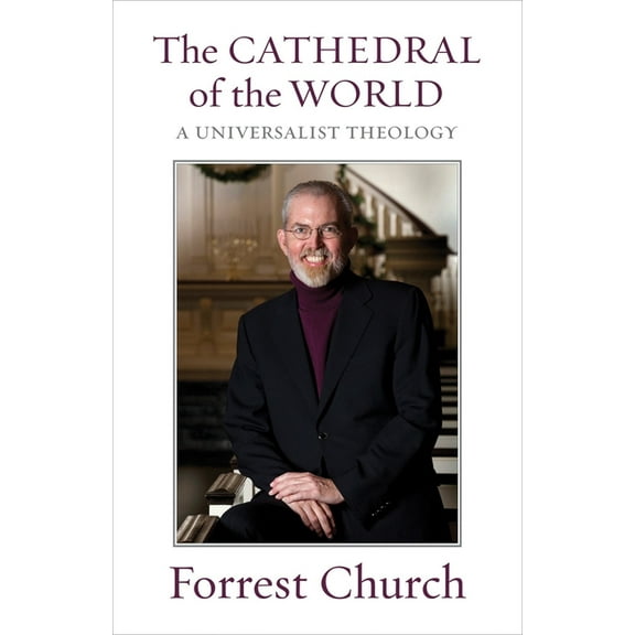 The Cathedral of the World: A Universalist Theology, (Paperback)