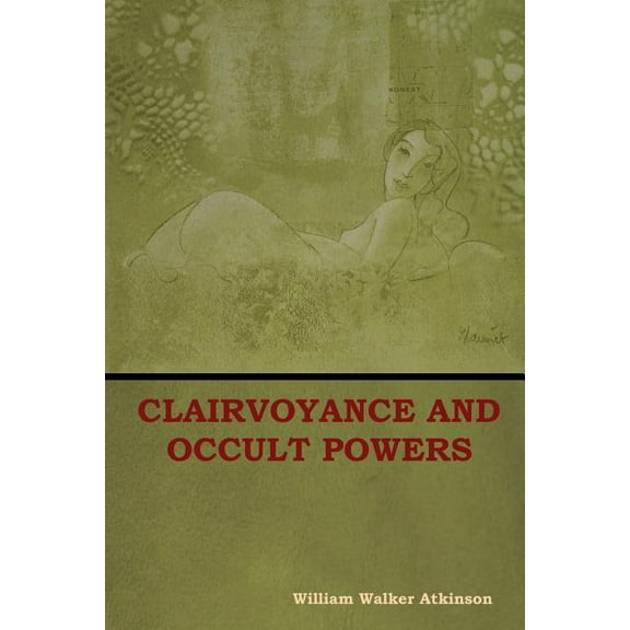 Clairvoyance and Occult Powers, (Paperback)